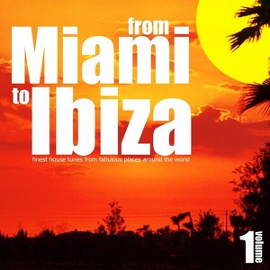 From Miami to Ibiza