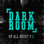 Up All Night Vol. 2 - Dark Room Albumcover