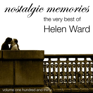 Nostalgic Memories-The Very Best Of Helen Ward-Vol. 130 cover