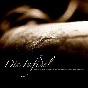 Die Infidel