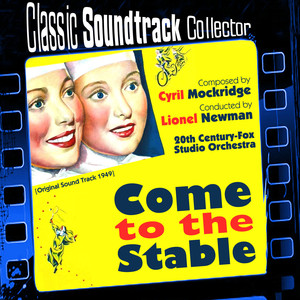 Come to the Stable (Ost) [1949] album