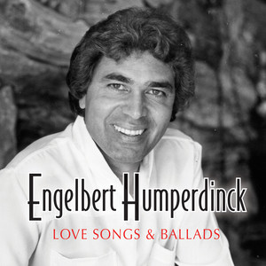 Engelbert Humperdinck - Love Songs And Ballads album