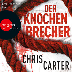 Der Knochenbrecher (Ungekürzte Lesung)
