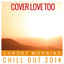 Sunday Morning Chill out 2014 Albumcover