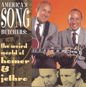 America's Song Butchers: The Weird World of Homer & Jethro album