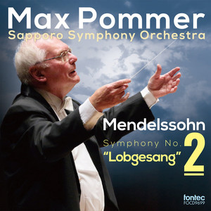 Mendelssohn: Symphony No. 2 in B-Flat Major Op. 52 ''Lobgesang'' album