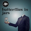Butterflies in Jars Albumcover