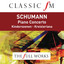 Schumann: Piano Concerto (Classic FM: The Full Works) cover