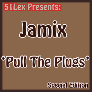 51 Lex Presents Pull The Plugs Albumcover