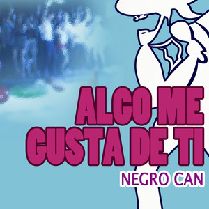 Algo Me Gusta de Ti cover
