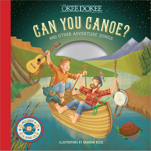 Can You Canoe? And Other Adventure Songs (Music from the Book) album
