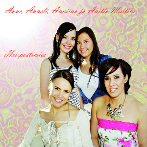 Anne, Anneli, Anniina ja Anitta Mattila