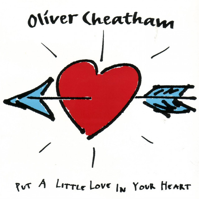 Oliver Cheatham Put A Little Love In Your Heart