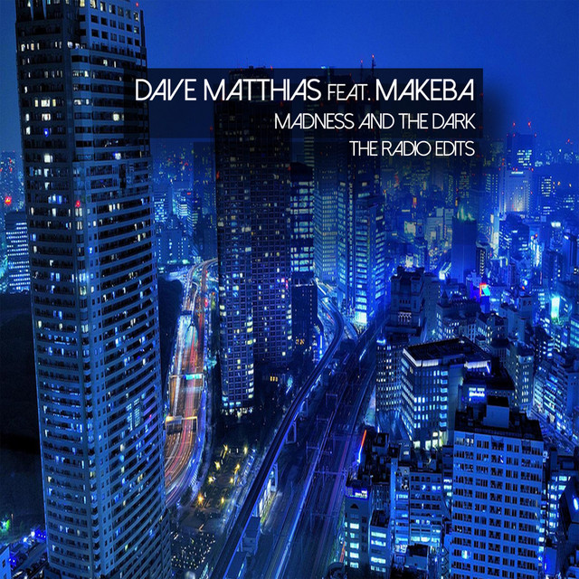 Dave Matthias feat. Makeba - Madness And The Dark ile ilgili gÃ¶rsel sonucu