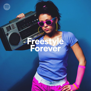 Freestyle Forever on Spotify Freestyle Forever on