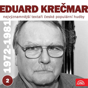 Nejvýznamnější textaři české populární hudby Eduard Krečmar 2 (1972 - 1981) album