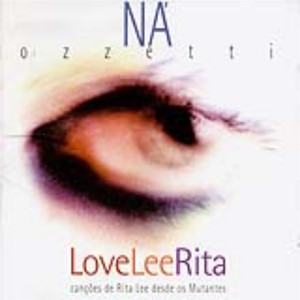 Love Lee Rita - Canções De Rita Lee Desde Os Mutantes album