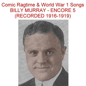 Comic Ragtime & World War 1 Songs (Encore 5) [Recorded 1916-1919] album
