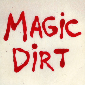 Magic Dirt cover