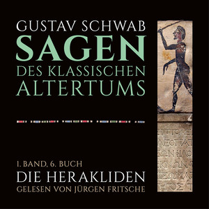 Die Sagen des klassischen Altertums (1. Band, 6. Buch: Die Herakliden) Audiobook