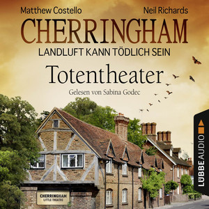 Cherringham - Landluft kann tödlich sein, Folge 09: Totentheater