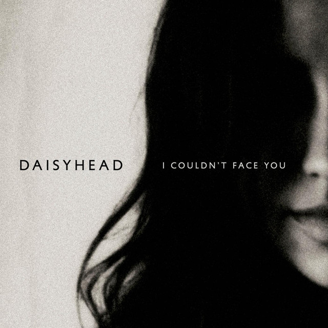 I Couldn't Face You cover