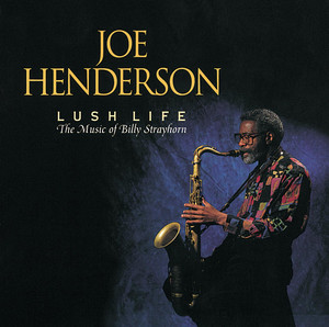 Lush Life: The Music of Billy Strayhorn cover