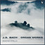 J.S. Bach: Favourite Organ Works – Fantasia & Fugue, Prelude & Fugue, Pastorale and Others cover