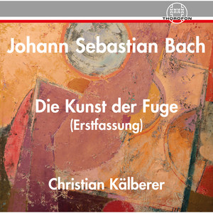 Bach: Die Kunst der Fuge, BWV 1080 (Erstfassung) album