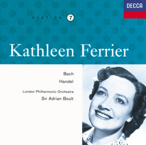 Kathleen Ferrier & London Philharmonic Orchestra & Sir Adrian Boult