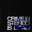 Crime In Stereo Is Dead cover