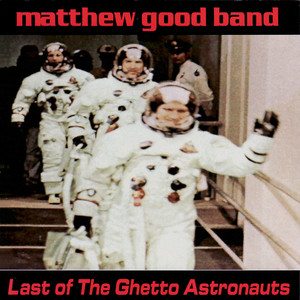 Last Of The Ghetto Astronauts album