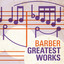 Barber - Greatest Works cover