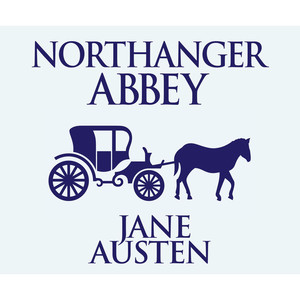 Northanger Abbey (Unabridged)