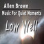 Music for Quiet Moments: Low Well Albumcover