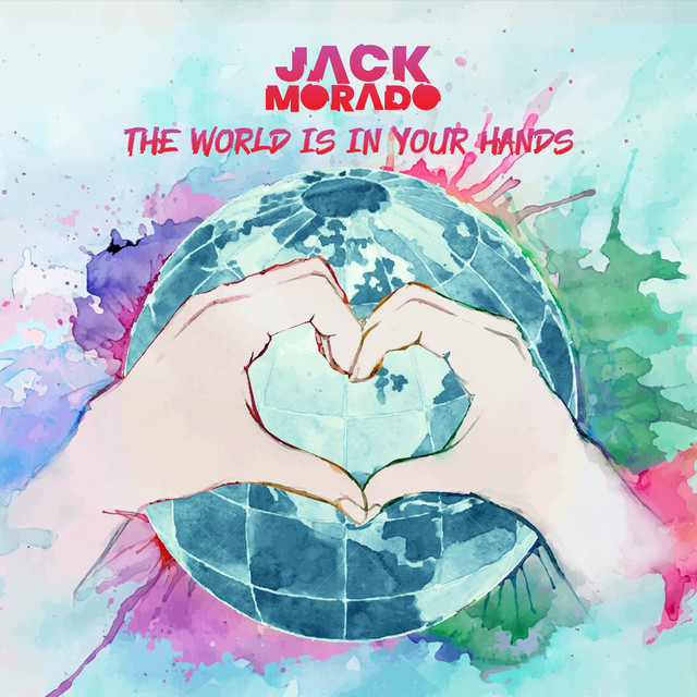Jack Morado - The World Is In Your Hands ile ilgili gÃ¶rsel sonucu