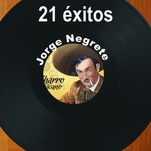 21 Éxitos: Jorge Negrete cover