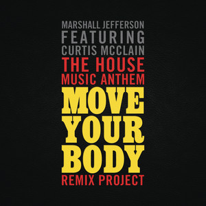 The House Music Anthem (Move Your Body) [Remix Project] cover
