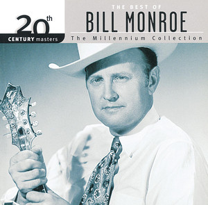20th Century Masters: The Millennium Collection: The Best of Bill Monroe album
