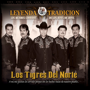 Leyenda y tradición - Los mejores corridos de los jefes de jefes album