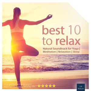Best 10 to Relax | Natural Soundtrack for Yoga album