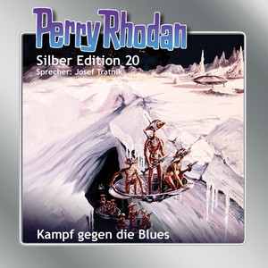 Kampf gegen die Blues - Perry Rhodan - Silber Edition 20