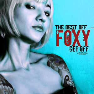 Get Off: The Best of Foxy album