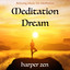 Meditation Dream: Relaxing Music for Meditation cover