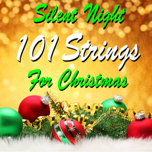 Silent Night : 101 Strings for Christmas album
