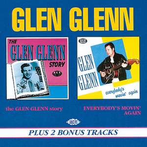 The Glen Glenn Story/Everybody's Movin' album