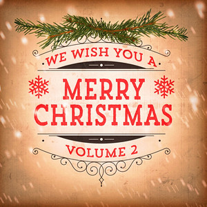 We Wish You a Merry Christmas, Vol. 2 (20 Classic Christmas Songs and Hits) album