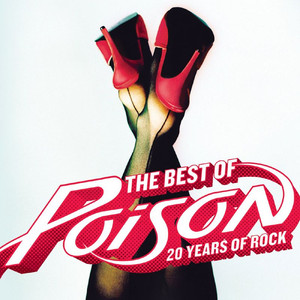The Best of Poison: 20 Years of Rock album