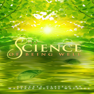 The Science of Being Well