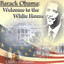 Barack Obama: Welcome To The White House Albumcover